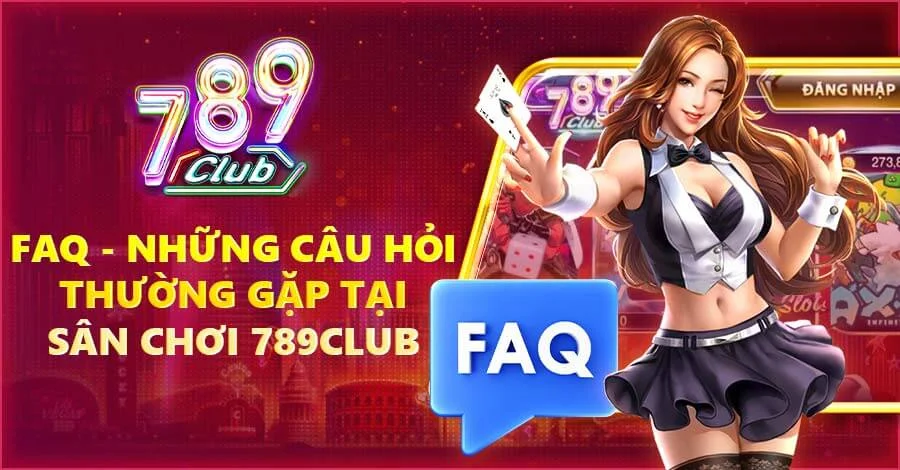 Câu hỏi thường gặp (FAQ) tại 789club - Giải đáp mọi thắc mắc của bạn