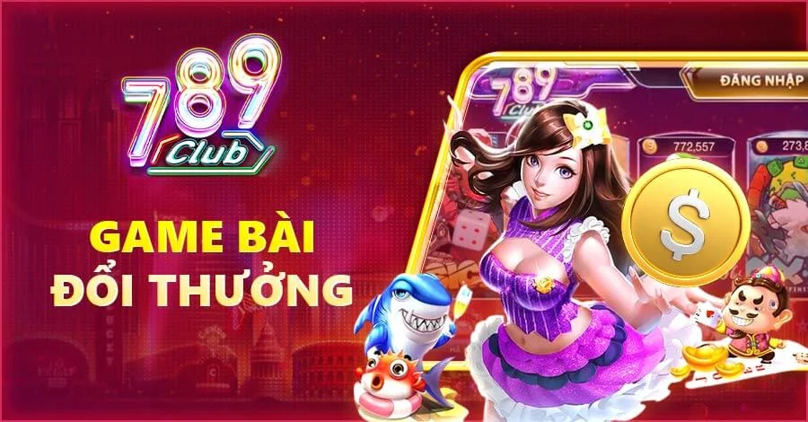 789club - Thiên đường game bài đổi thưởng cực chất!