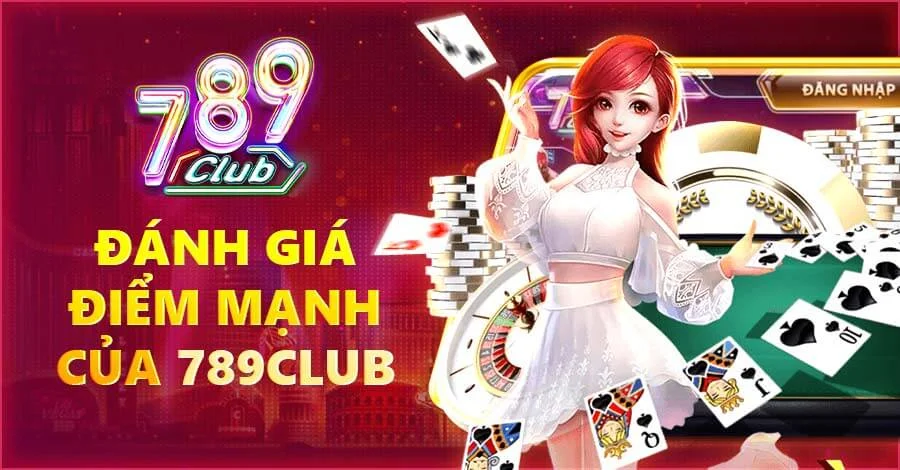 Khám phá những điểm mạnh vượt trội của 789club - lựa chọn hàng đầu cho các game thủ!